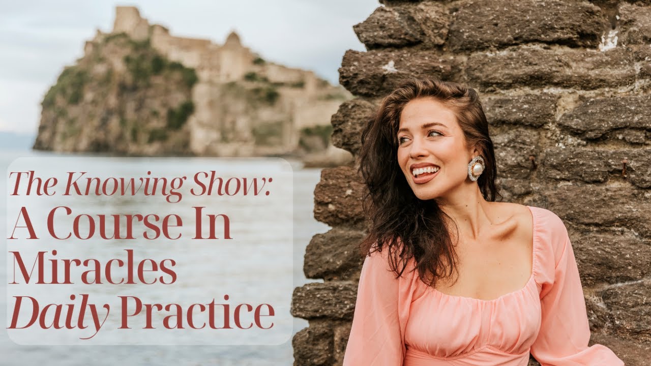 Lesson 35 | A Course in Miracles Daily Practice | The Knowing Show