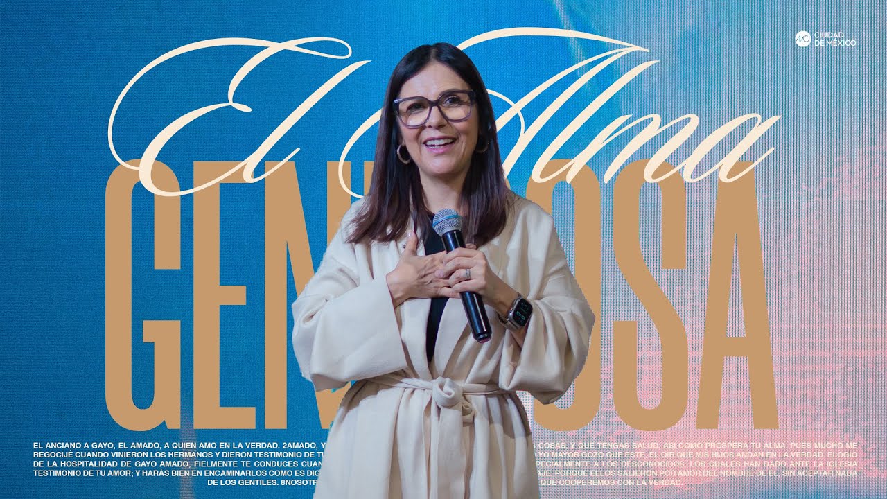 El alma generosa | Pra. Gloria Salamanca