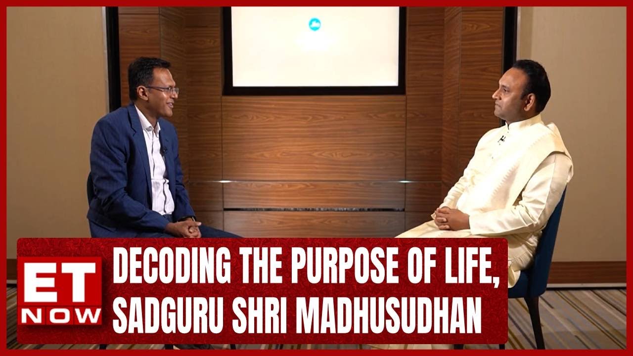 Art Of Giving: Decoding The Purpose Of Life | Sadguru Shri Madhusudhan On ET NOW