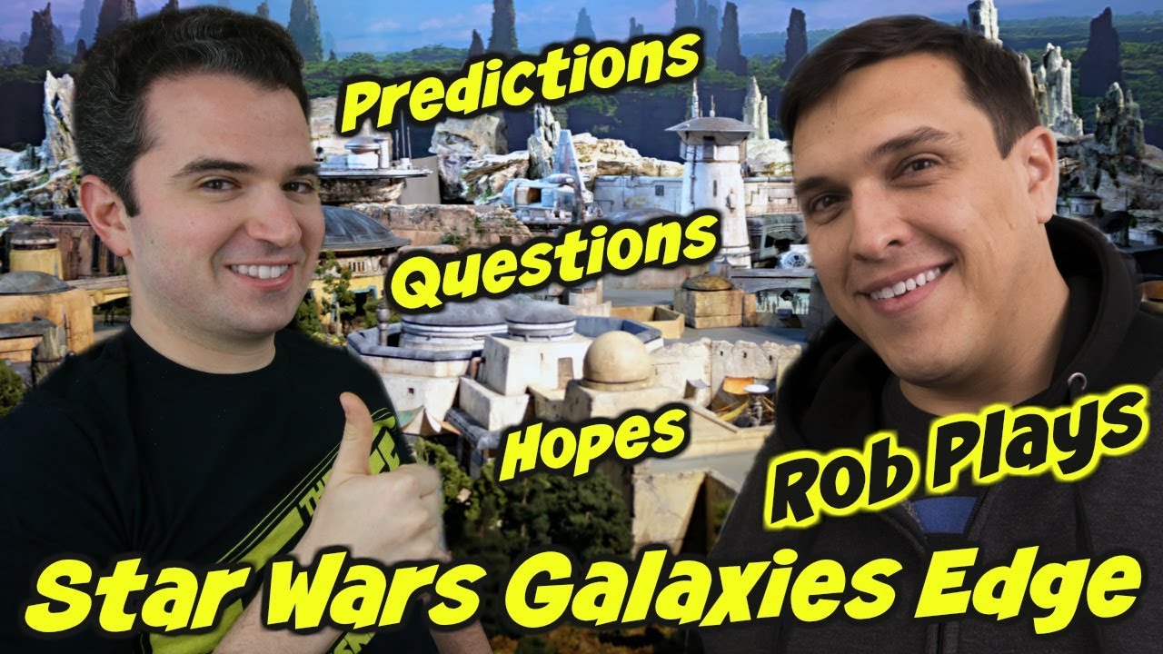 Star Wars Galaxies Edge 🌌 Predictions, Questions and Hopes with Rob Plays