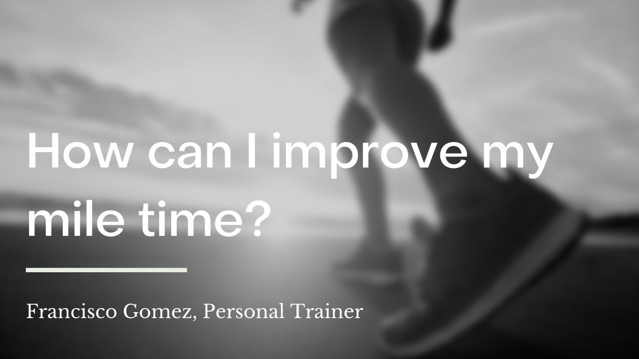 How can I improve my mile time?