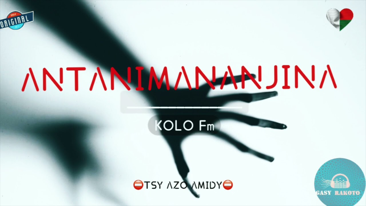ANTANIMANANJINA (Kolo fm) #gasyrakoto