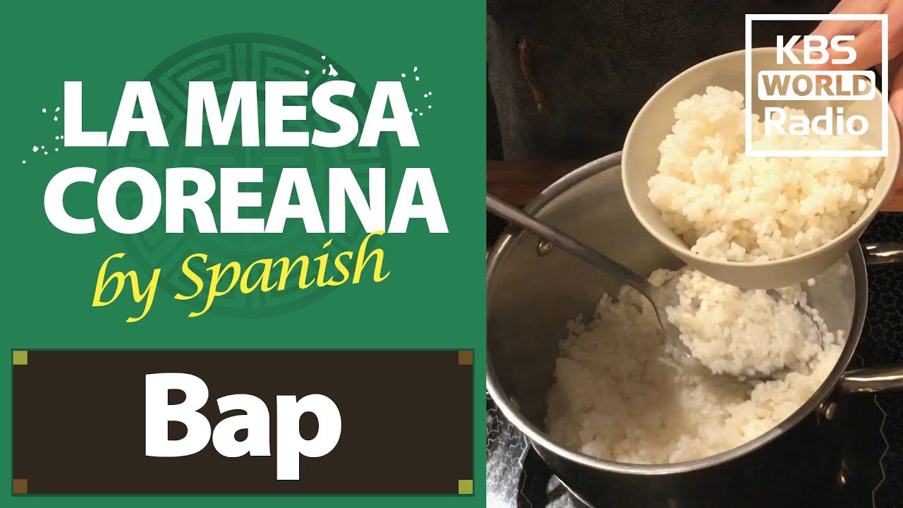 Bap(밥/Arroz cocido) : LA MESA COREANA(한식밥상)