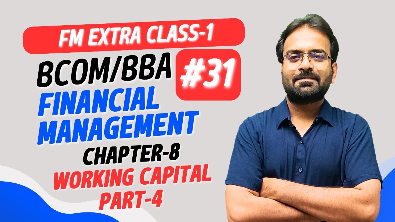 Working Capital Management Part-4 | Financial Management Chapter-8 | CWG for BCOM