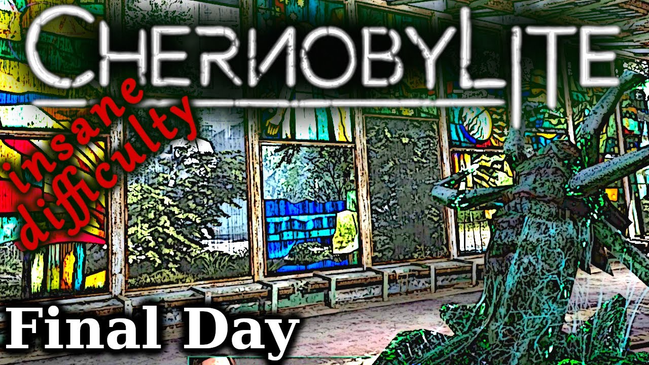 THE FINAL INSANITY! | Chernobylite | INSANE Difficulty | Ep-22