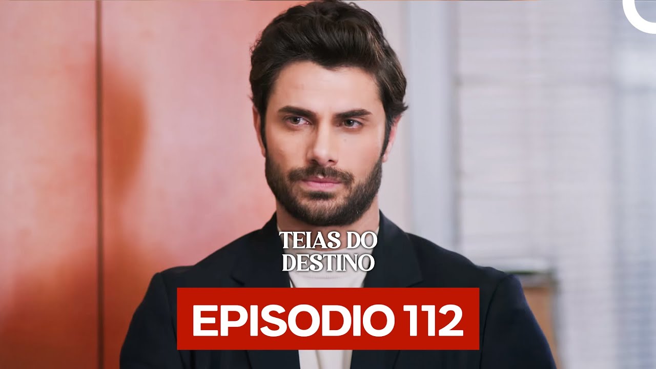 Teias do Destino Episódio 112 (Dublagem em Português)