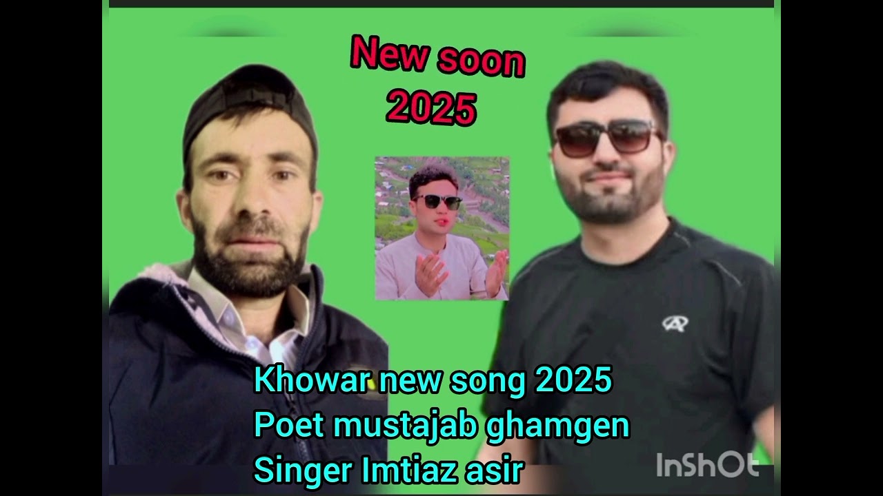 Khowar new song 2025 singer Imtiaz asir poet mustajab ghamgen 2025