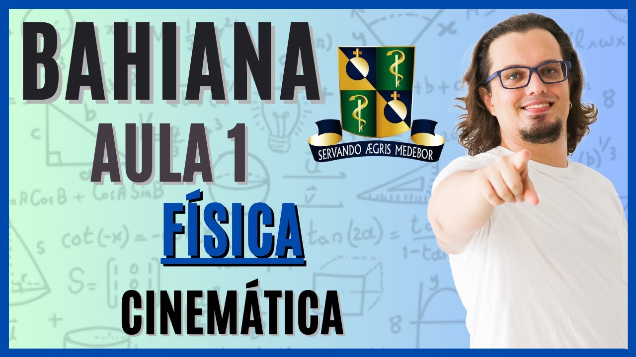 🔵 FÍSICA PARA A BAHIANA | AULA 1
