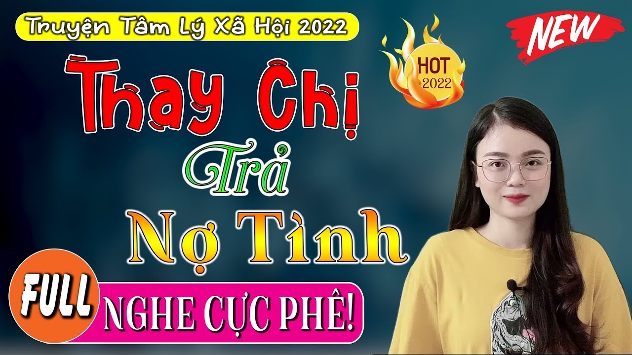 Truyện tâm sự có thật 100% - Thay Chi Trả Nợ Tình - 10 Phút nghe truyện ngắn