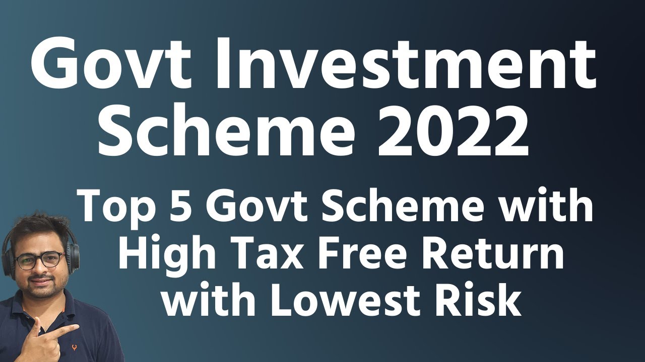 Government Investment Scheme for 2022 with High Return | Best Govt Investment Plan in India