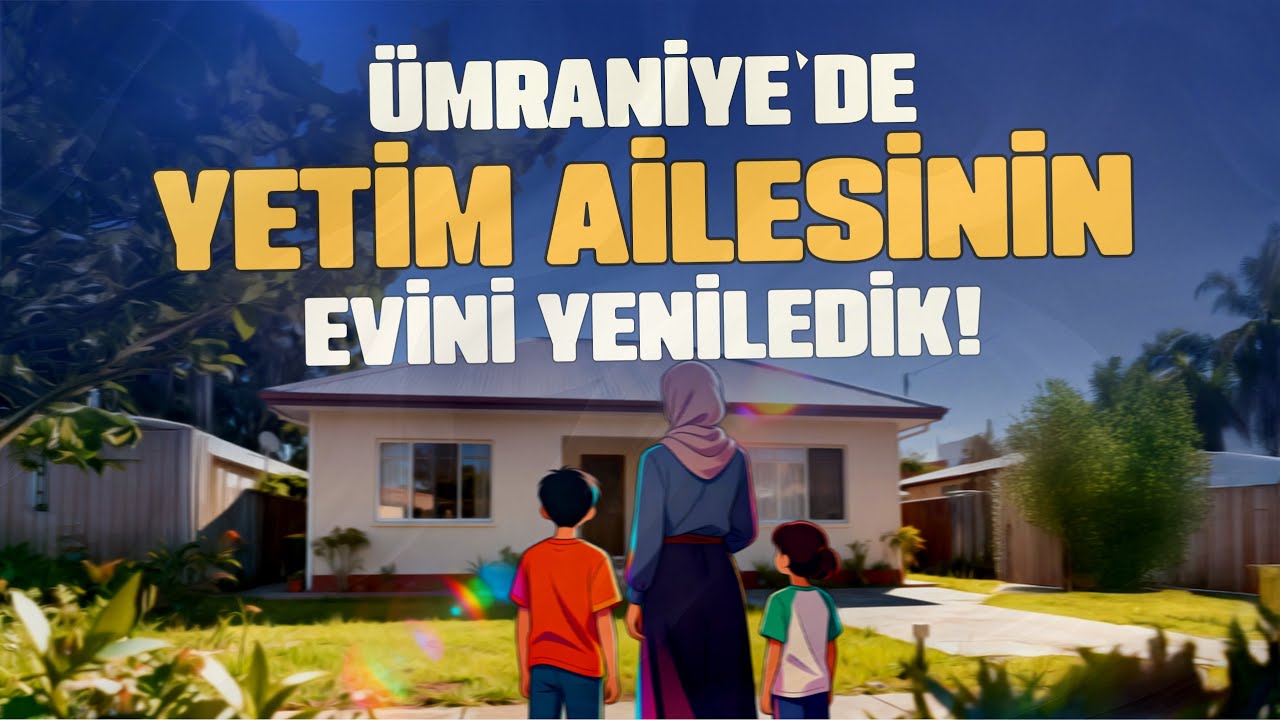 Ümraniye’de Yetim Ailesinin Evini Yeniledik! 🏠