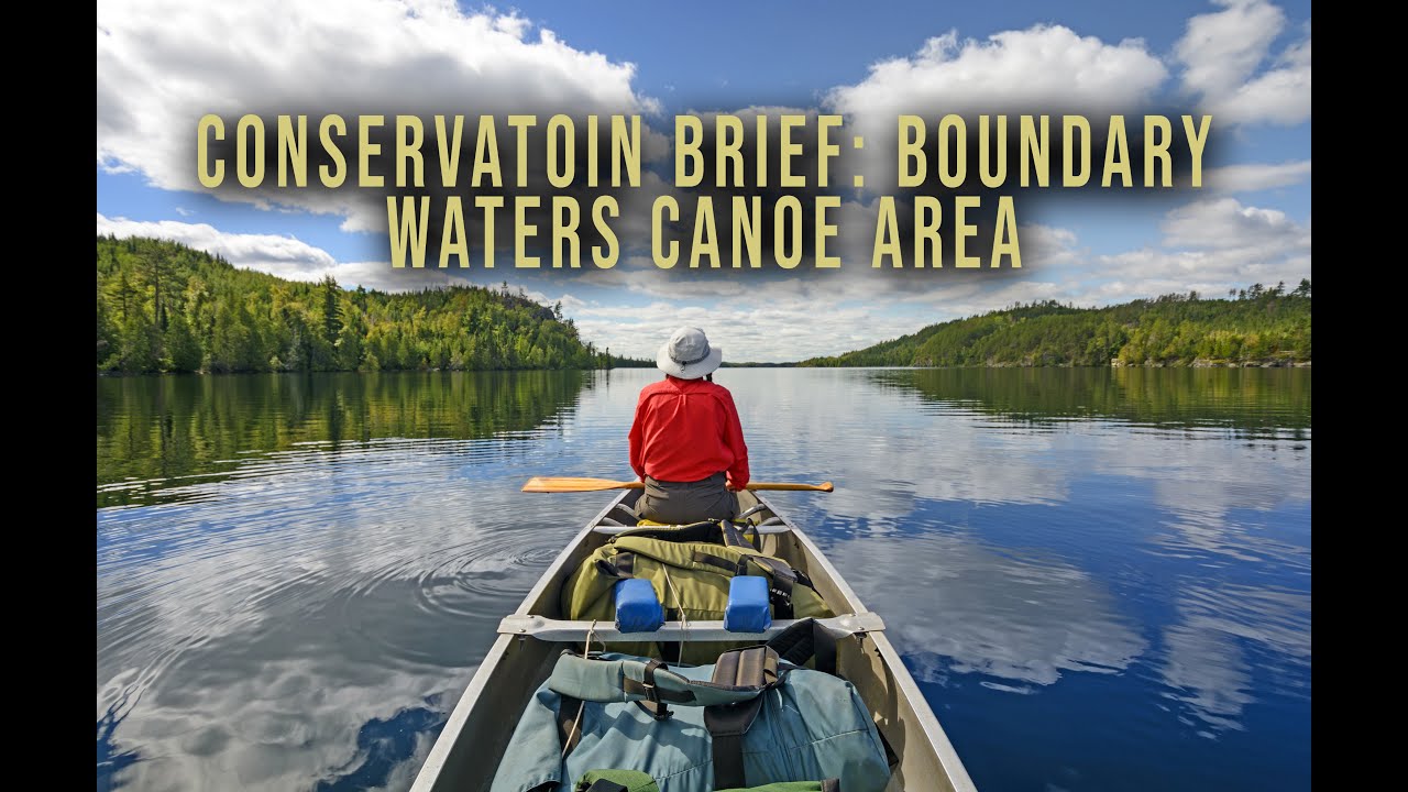 Краткий обзор по охране природы: Пограничные воды каноэ-зоны