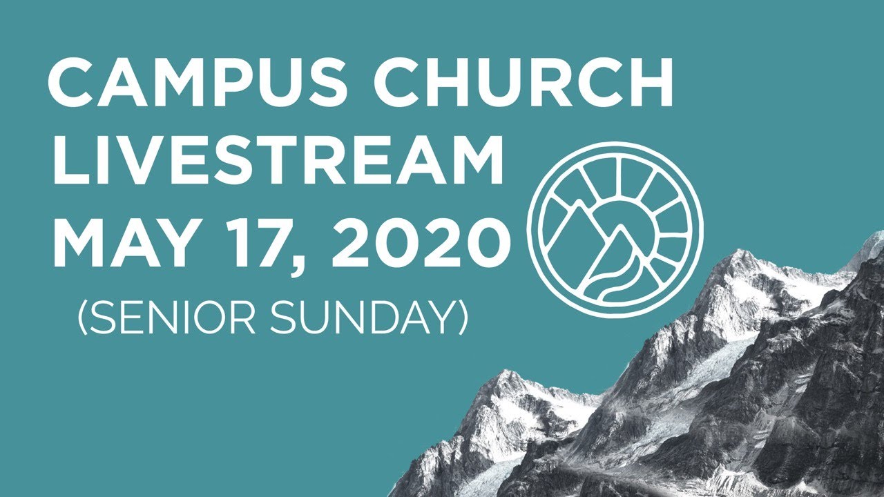 Campus Church SENIOR SUNDAY  | LIVE STREAM