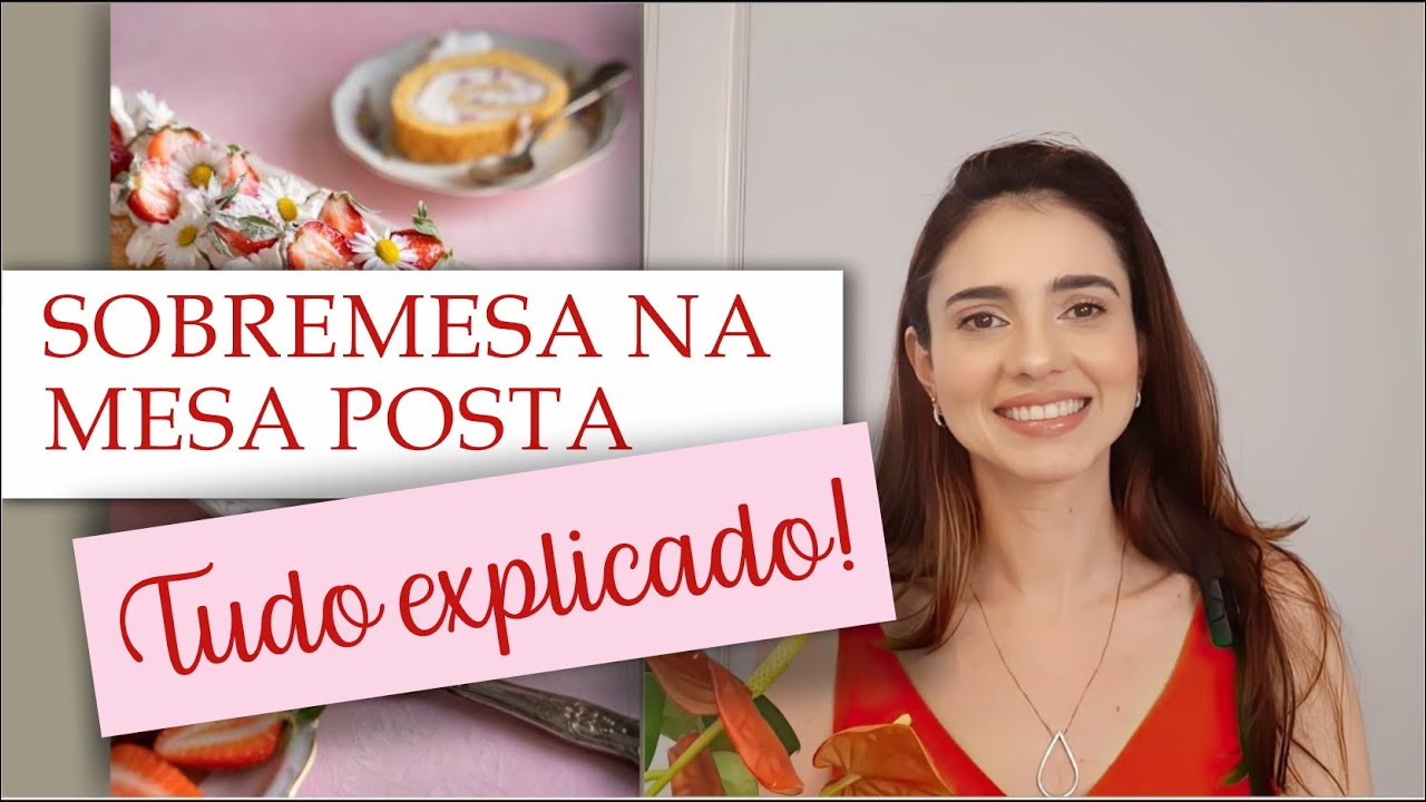Como servir a SOBREMESA na mesa posta | Mesa posta Iniciantes