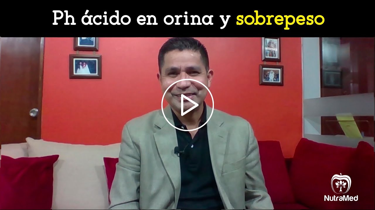 PH &aacute;cido en orina y sobrepeso - Dr. Ricardo Lucen