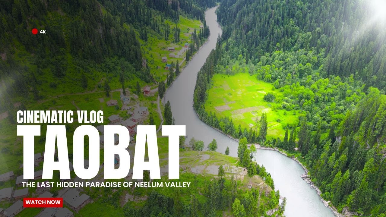 Exploring Taobat | The Last Hidden Paradise of Neelum Valley | Journey to the Edge of Pakistan | 4k