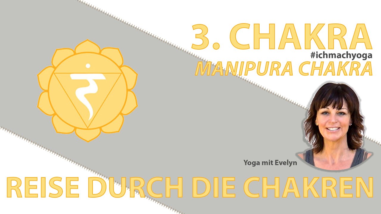 Reise durch die Chakren | 7 Wochen, 7 Chakren | 3.Chakra | Yoga mit Evelyn