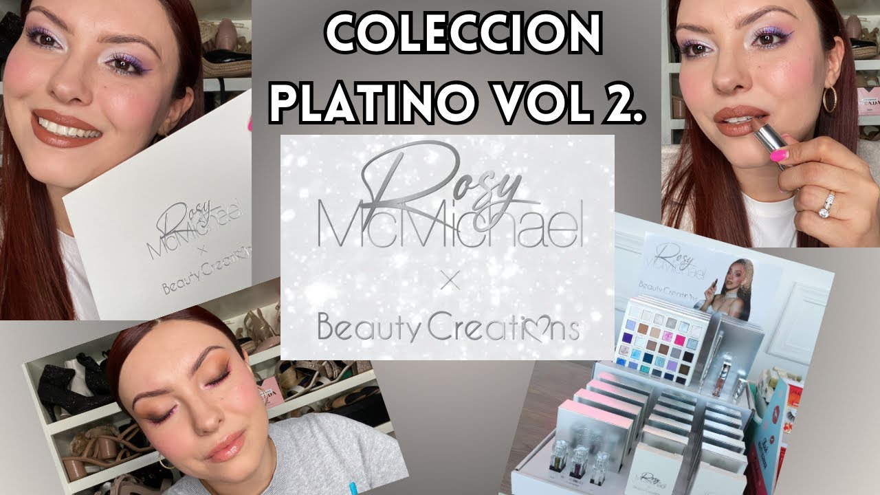 Rosy McMichael x Beauty Creations, Colección PLATINO vol. 2🥹🤗 LA AME!❤️