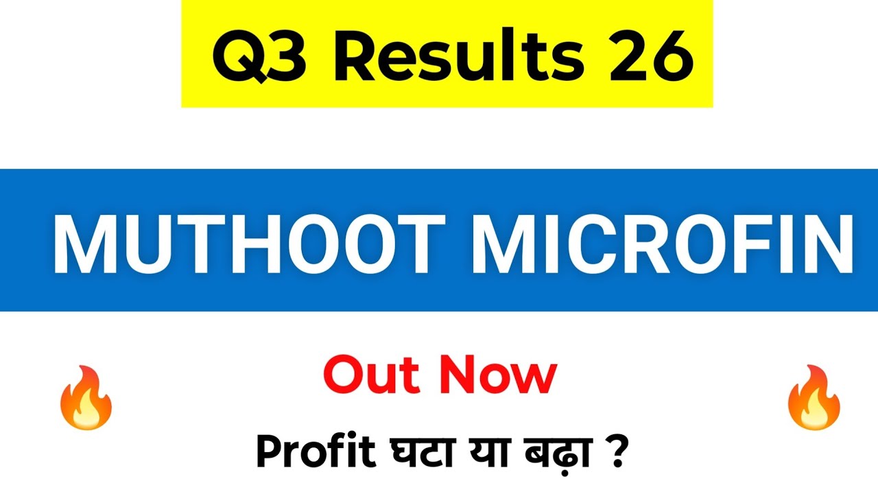Muthoot Microfin Q3 Results | Muthoot Microfin Results | Muthoot Microfin Share Latest News