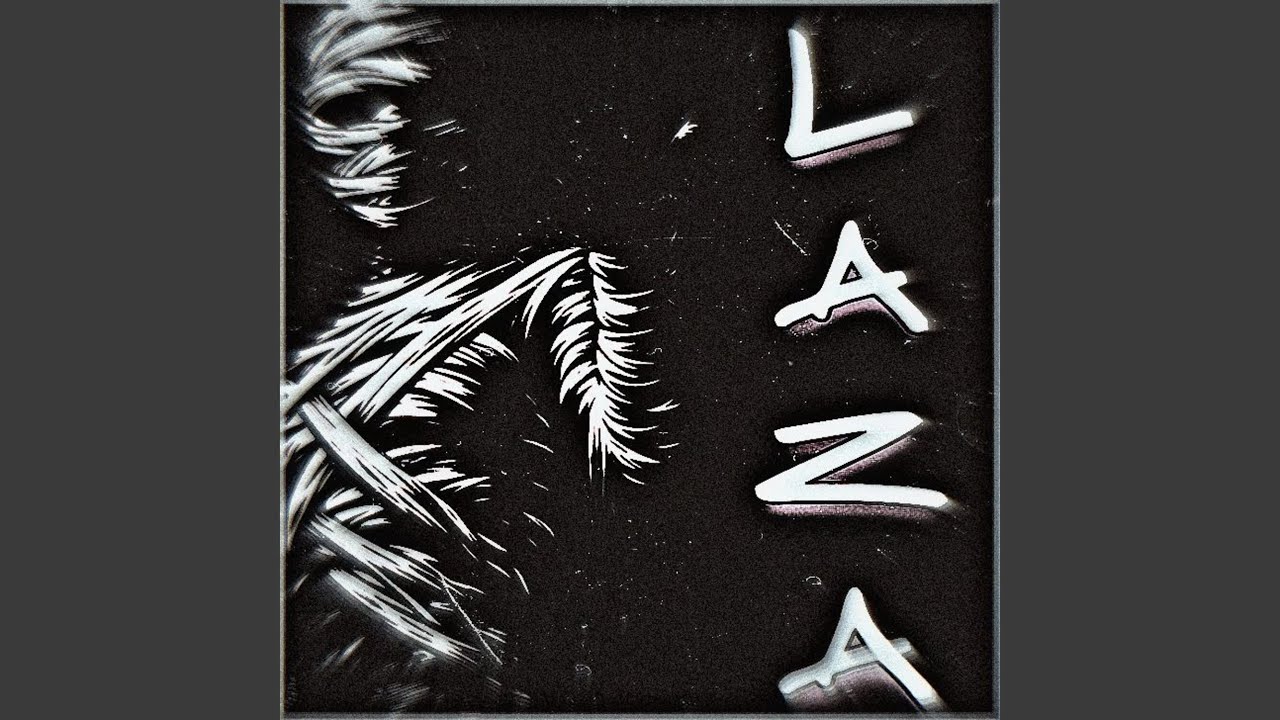 LAZA (Slowed)