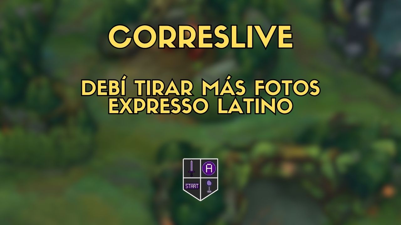 CORRESLIVE - Debí tirar más fotos - Expresso Latino