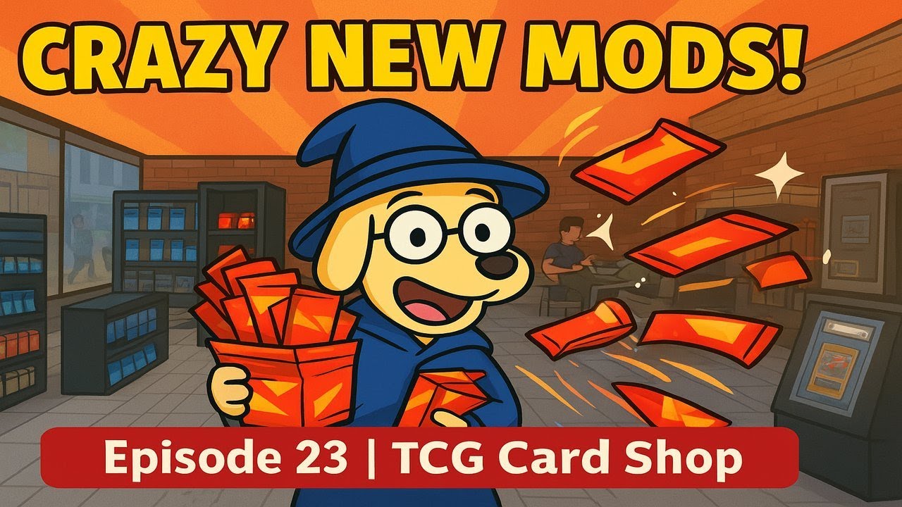 First Time Using Crazy Mods!!! TCG Card Shop Simulator! (Episode 23)