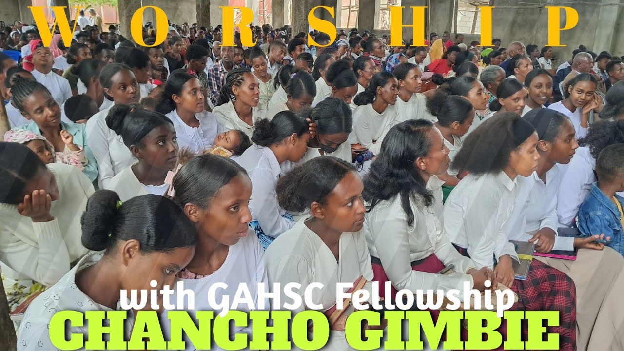 WAAQEFFANNAA MIIDHAGAA //GAHSC FELLOWSHIP CHANCHO GIMBIE WALIIN
