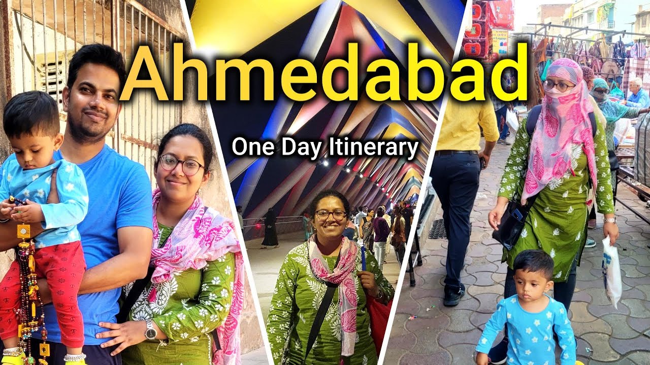 Ahmedabad in One Day Tour | Top tourist places, Food and Shopping places