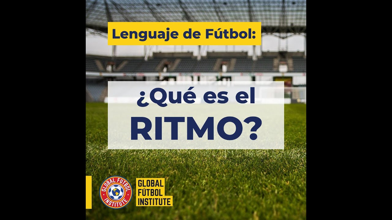 &iquest;Qu&eacute; es el ritmo en el f&uacute;tbol?