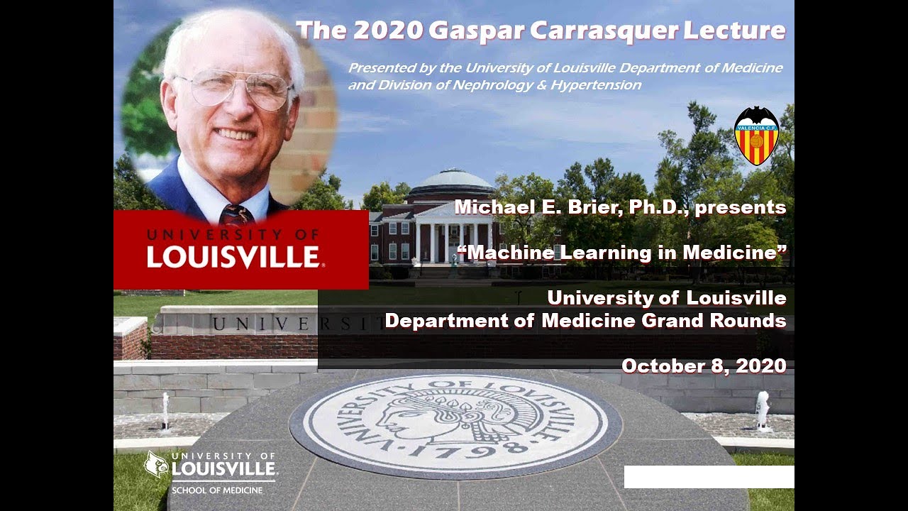 UofL Dept. of Medicine Grand Rounds: Dr. Michael Brier (Gaspar Carrasquer Lecture)