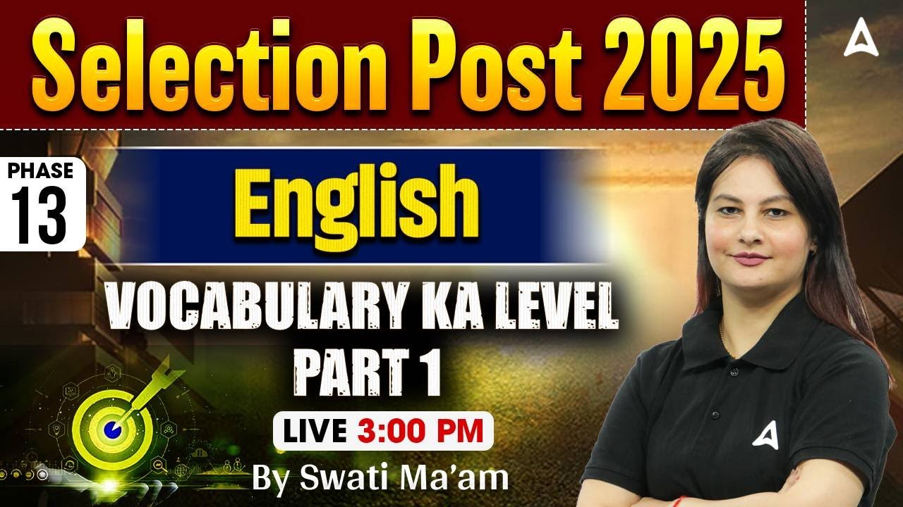 SSC Selection Post Phase 13 Classes 2025 | Selection Post Phase 13 English Vocabulary | By Swati Mam