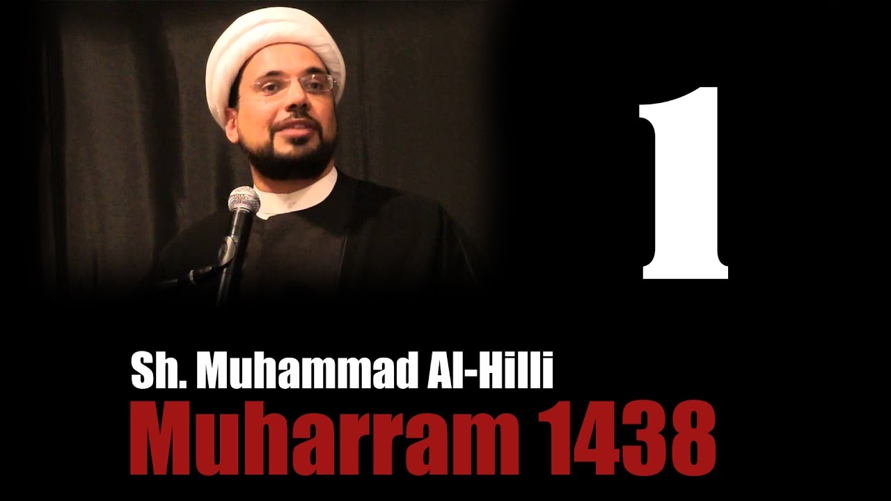 1. The Power of Tears - Sheikh Mohammed al-Hilli | Muharram 1438