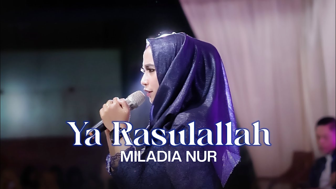 MILADIA NUR - YA RASULALLAH يا رسول الله FEAT ELMATA ENTERTAINMENT