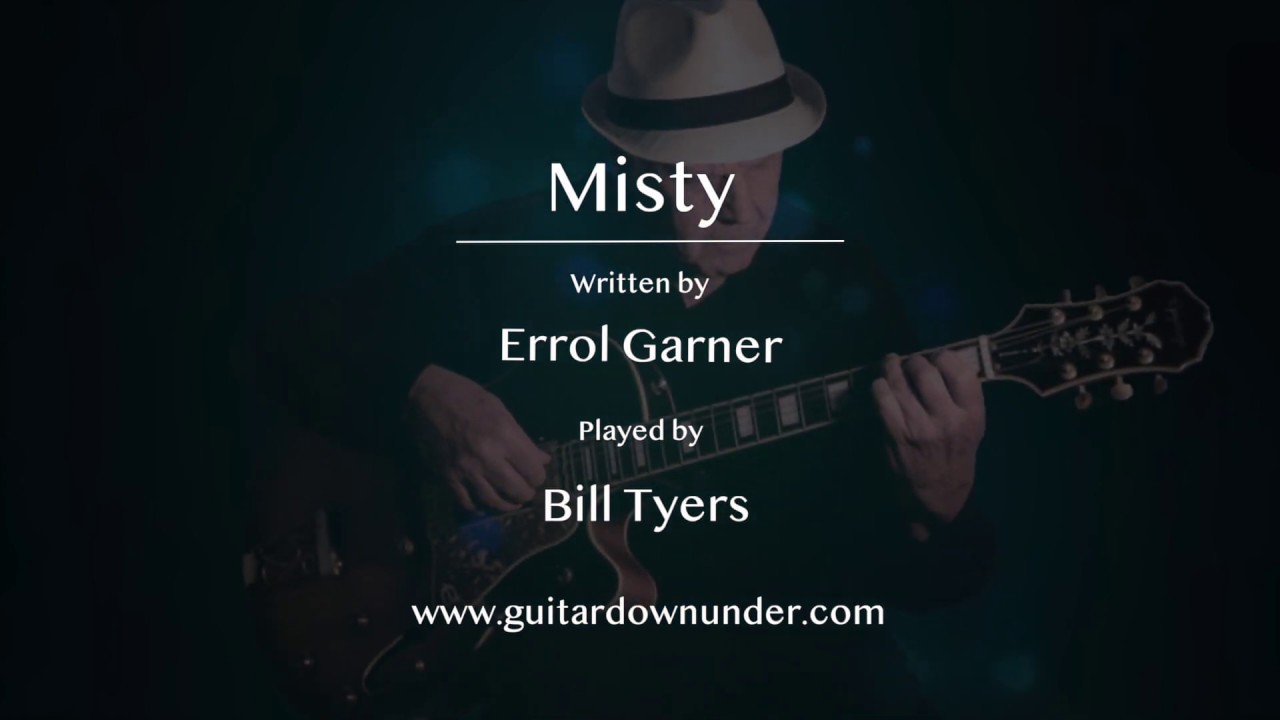 Misty by Errol Gardner | Fingerstyle Guitar Solo arranged and played by Bill Tyers