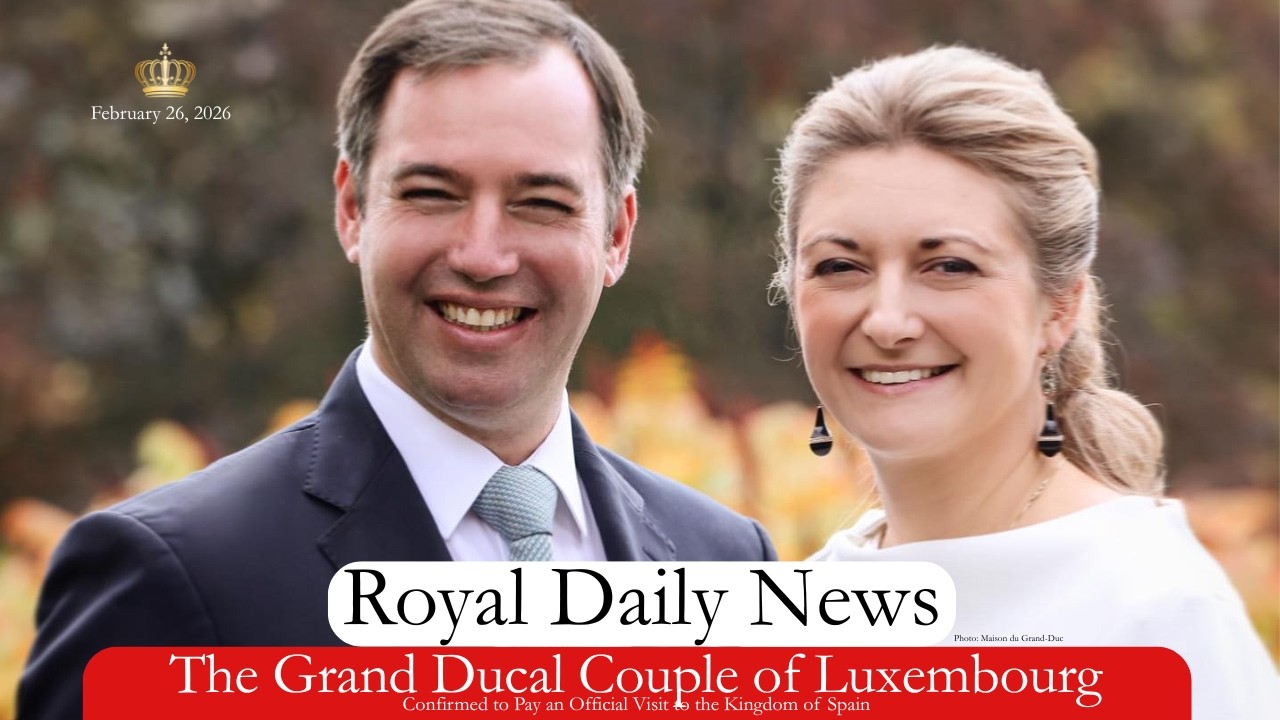 Grand Ducal Couple of Luxembourg to Visit Spain at Invitation of King Felipe VI | More Royal News