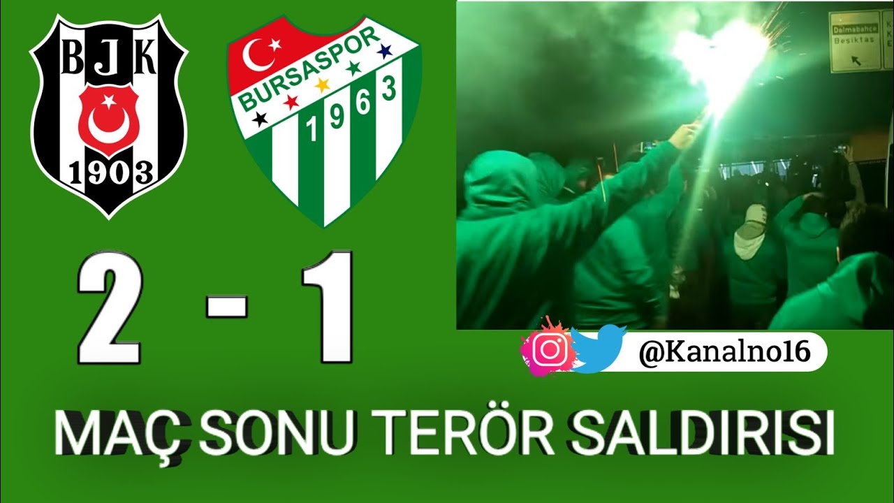 Beşiktaş 2-1 #Bursaspor Maç Günü Terör Saldırısı