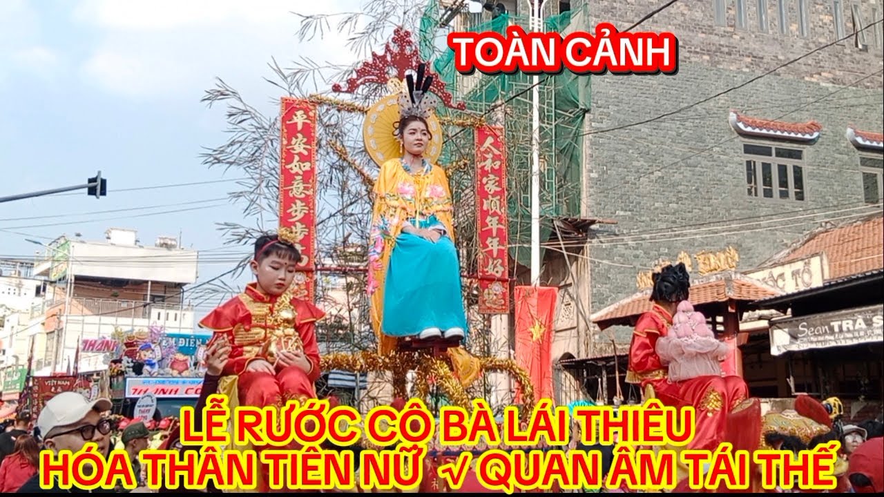 Lễ Rước Cộ Bà Lái Thiêu | Tết Nguyên Tiêu 2026 | Hóa Thân Tiên Nữ | Quan Âm Tái Thế | Lý Vlog NMT 