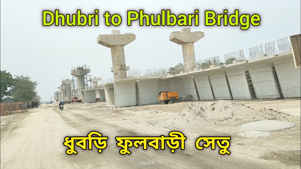 Dhubri to Phulbari Bridge | The Longest Bridge in Assam, India | Big Construction