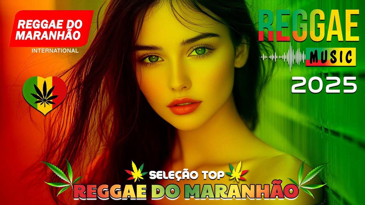 SEQUÊNCIA REGGAE DO MARANHÃO 💖AS MELHORES DO REGGAE INTERNACIONAL 💖 REGGAE 2025 (SELEÇÃO TOP 100)