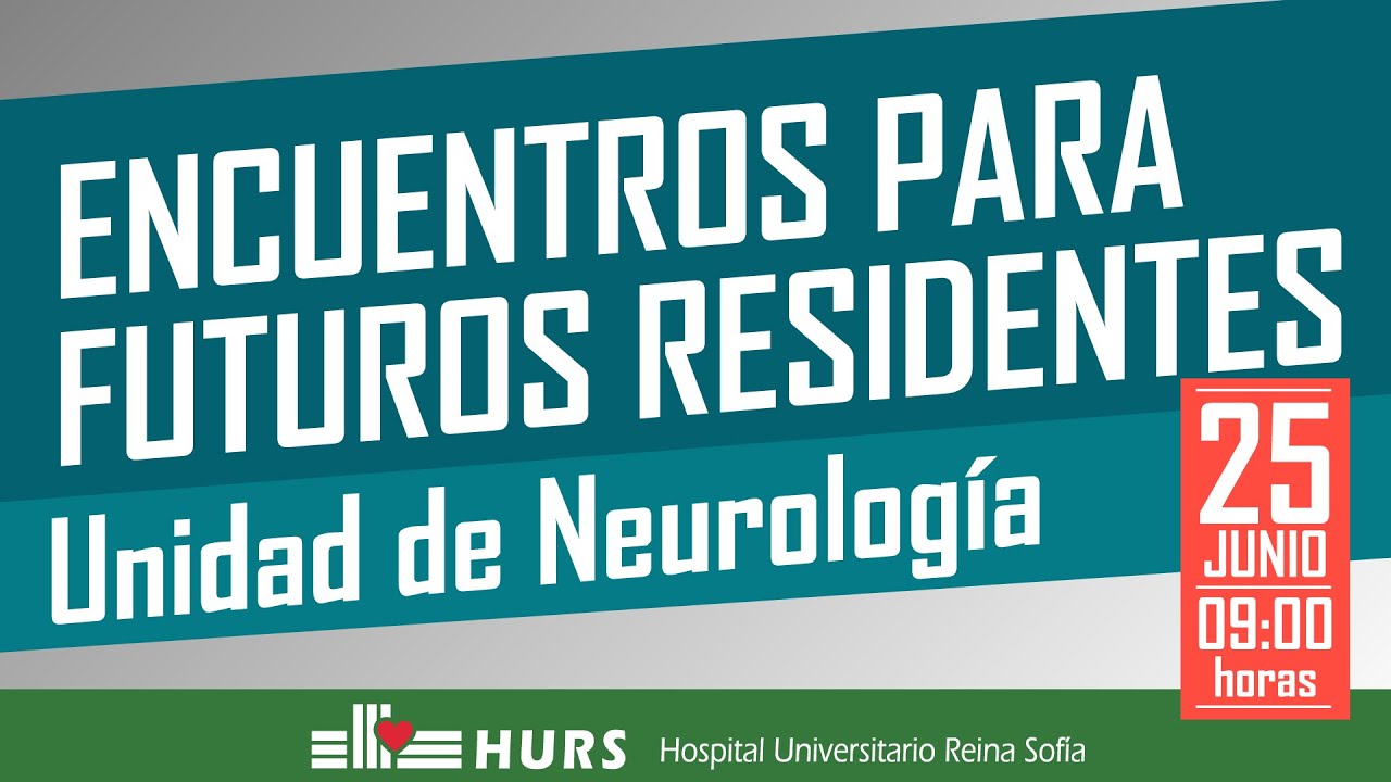 Unidad de Neurología - Encuentros para futuros residentes - HURS