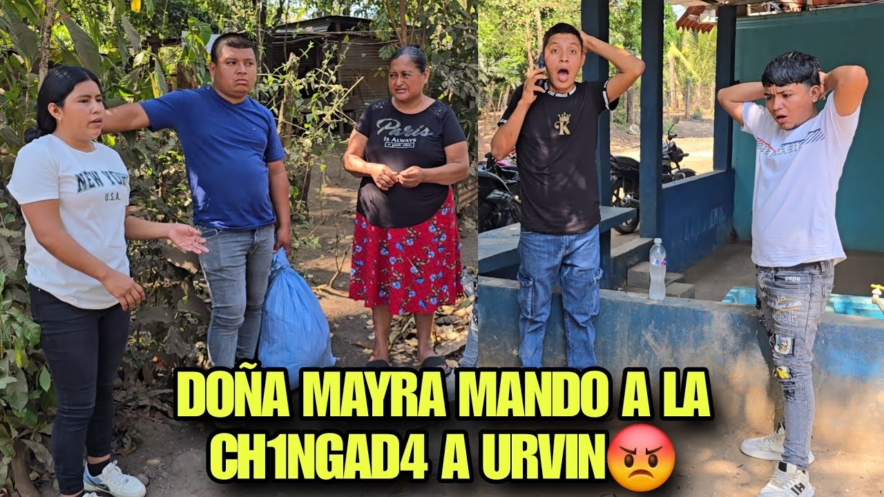 ‼️Hechan A URVIN De Su Casa‼️ DOÑA MAYRA Cansada De Que Le Quite El Sueño Lo Mando A La VRG4😡