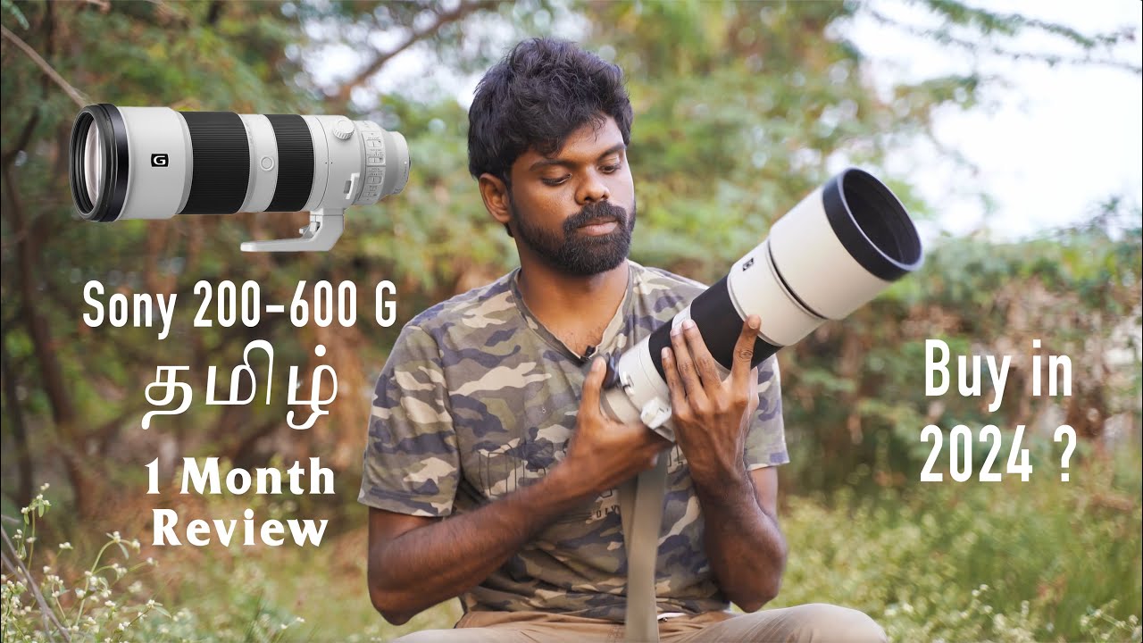 Sony FE 200-600mm f/5.6-6.3 G OSS lens review with samples | 1 Month Review | தமிழ்