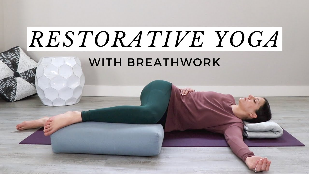 20-Minute Relaxing Restorative Yoga With Breathing Exercises