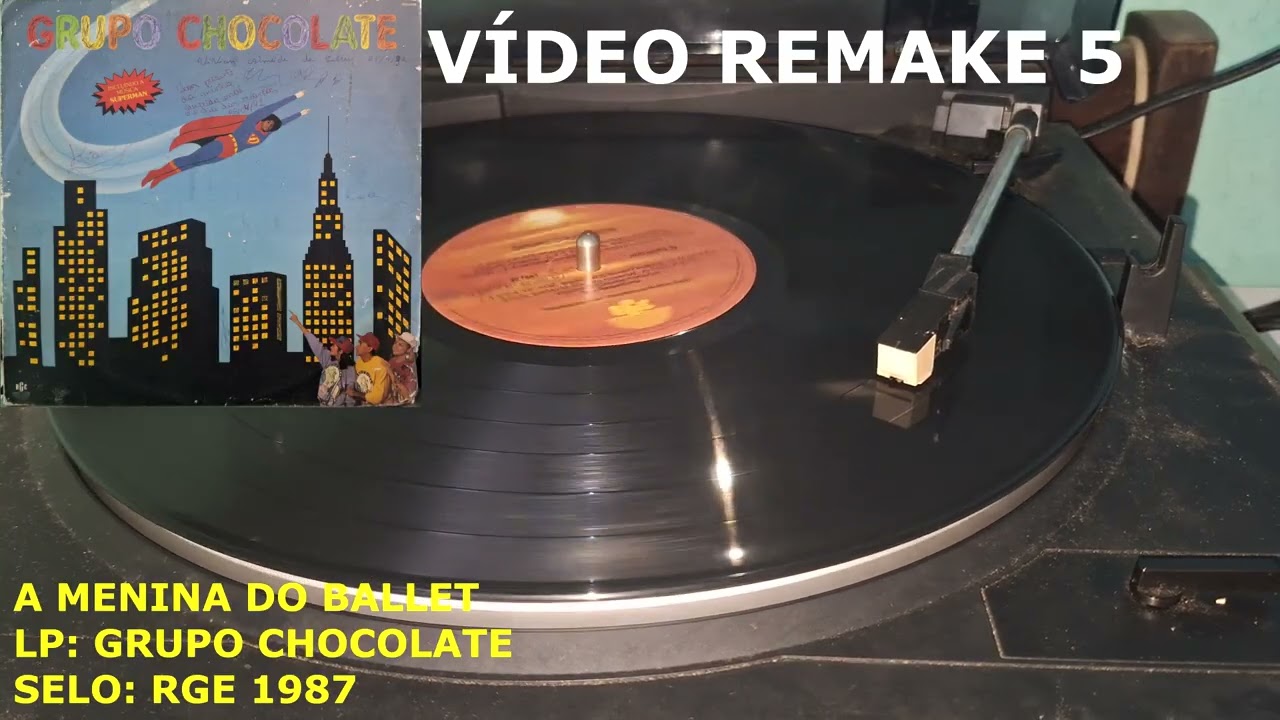 A Menina do Ballet - LP GRUPO CHOCOLATE - RGE 1987 =  REMAKE 5