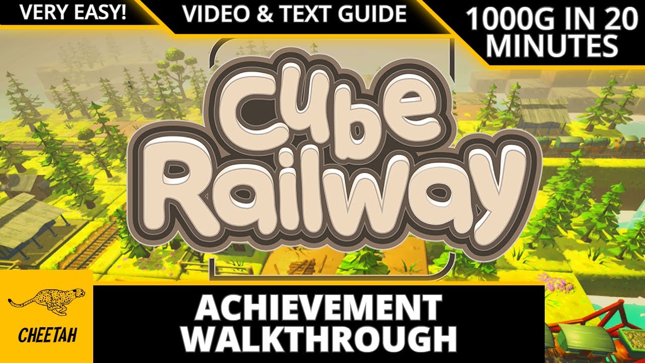 Cube Railway - Achievement Walkthrough (1000G IN 20 MINUTES) VIDEO & TEXT GUIDE