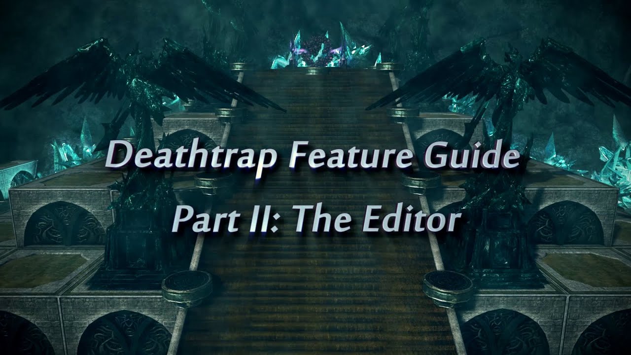 Deathtrap Feature Guide II: The Editor