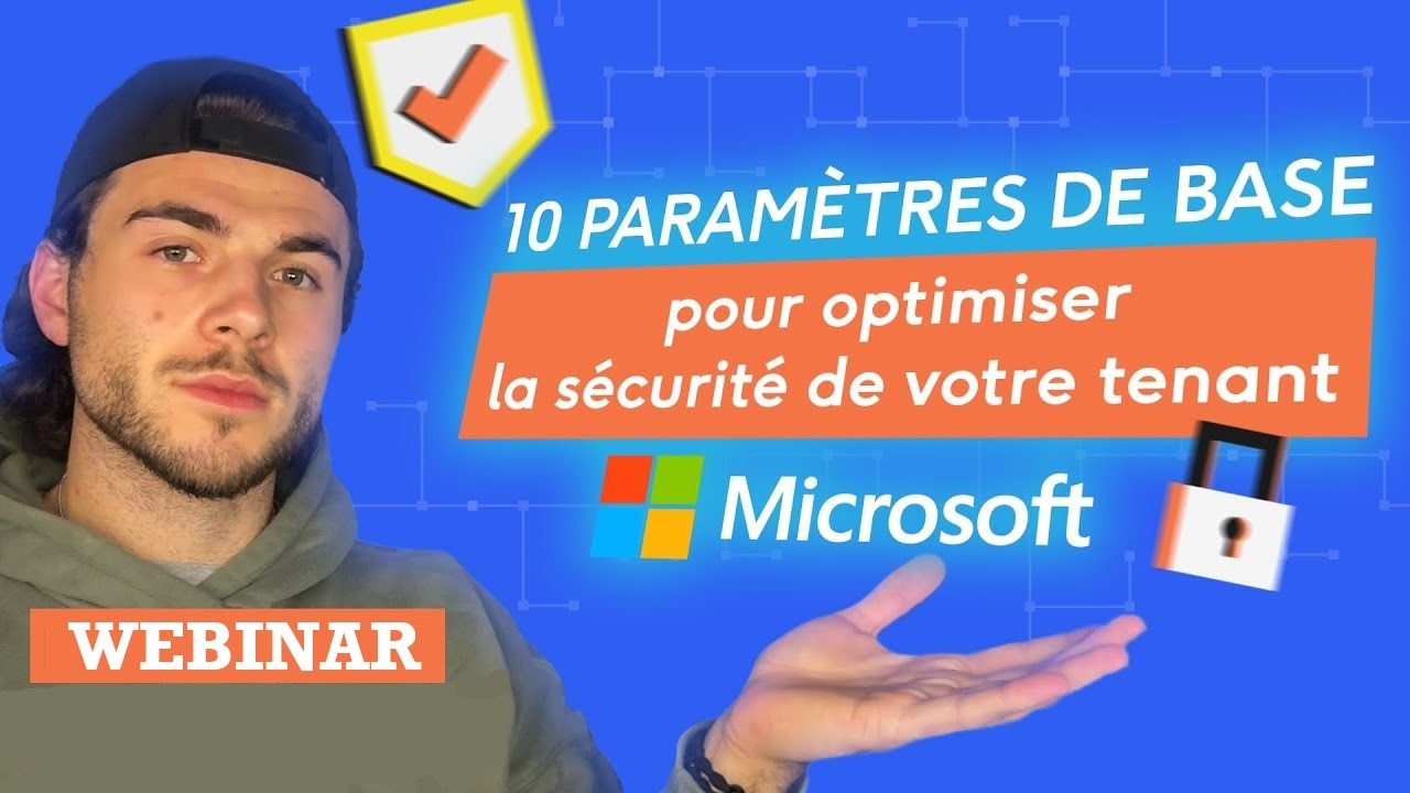 Microsoft 365 : Les paramètres de sécurité que vous devez connaître en 2025