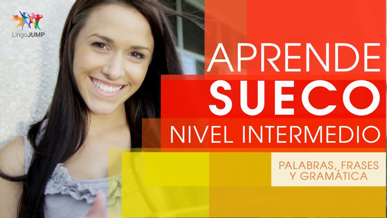 Aprende frases en sueco - Nivel intermedio ¡Aprende rápido frases y gramática en sueco!