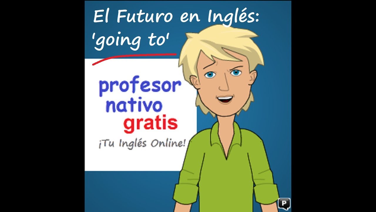 'Going to' Videotutorial con pdf. + ejercicios