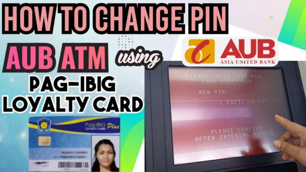 Pag ibig Loyalty Card Change PIN Code 2025 | How to Change AUB ATM PIN